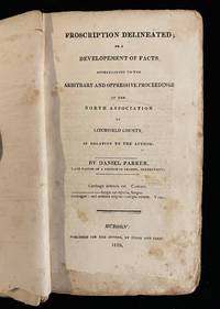 Proscription Delineated; or A Development of Facts Appertaining to the Arbitrary and Oppressive Proceedings of the North Association of Litchfield County, in Relation to the Author (with 1797 pamphlet)