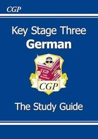 KS3 German Study Guide: for Years 7, 8 and 9
