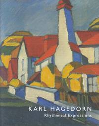 Karl Hagedorn (1905-1960). Rhythmical Expressions by (Hagedorn, Karl) Sacha Llewellyn & Paul Liss (Editors):