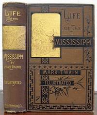 LIFE On The MISSISSIPPI by Twain, Mark [Clemens, Samuel Langhorne. 1835 - 1910] - 1883