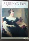 A Queen on Trial: The Affair of Queen Caroline (History/18th/19th Century History)