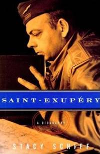 Saint-Exup?ry : A Biography