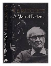 A man of letters: selected essays / V.S. Pritchett