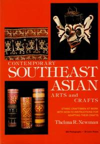 Contemporary Southeast Asian Arts and Crafts by Thelma R Newman