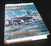 Cattlemen & Huts of The High Plains