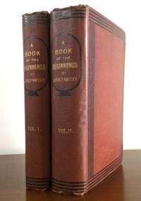 A Book Of The Beginnings by Gerald Massey - 1881