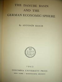 cover of The Danube Basin and the German Economic Sphere