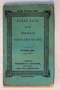 Early Days; or, the Wesleyan Scholar's Guide. October, 1860. Volume XV