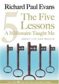 image of The Five Lessons A Millionaire Taught Me: About Life and Wealth