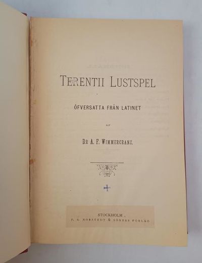 Terentii lustspel. Öfversatta från latinet af D:r…