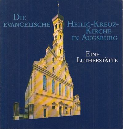 Die Evangelische Heilig-Kreuz-Kirche in Augsburg.…