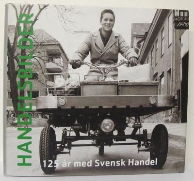 Handelsbilder. 125 år med Svensk Handel.