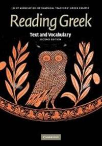 Reading Greek: Text and Vocabulary by Joint Association of Classical Teachers - 2007-04-09