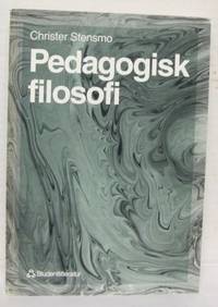 Pedagogisk filosofi. En introduktion.