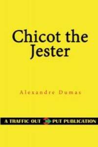 Chicot the Jester by Alexandre Dumas - 2015-08-21