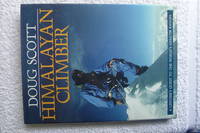 Himalayan Climber by Doug Scott - First Edition - 1992 - from Bob Worth Mountain Books (SKU: S00056)