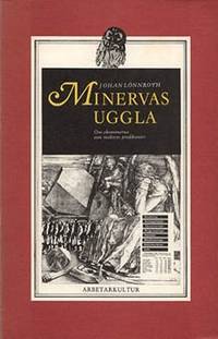 Minervas uggla. Om ekonomerna som maktens…