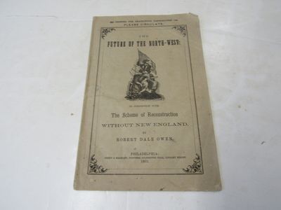 The Future of the North-West in Connection with the Scheme of Reconstruction Without New England