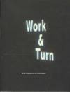 [From upper wrapper]: Work & Turn, Artists’ Bookworks from the United Kingdom