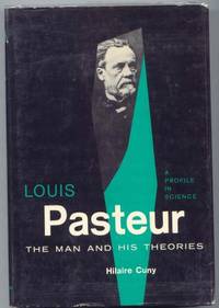 image of Louis Pasteur. The Man and His Theories.