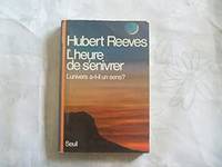 L'Heure de s'enivrer. L'univers a-t-il un sens