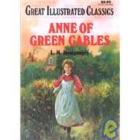 Anne of Green Gables (Great Illustrated Classics) by L.M. Montgomery - 1995-05-04