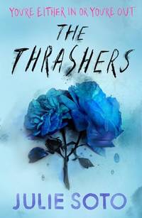The Thrashers: A gripping YA thriller from the #1 Sunday Times bestselling author of Rose in Chains