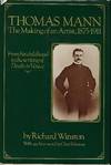 THOMAS MANN: THE MAKING OF AN ARTIST, 1875- 1911