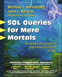 SQL Queries for Mere Mortals : A Hands-On Guide to Data Manipulation in SQL