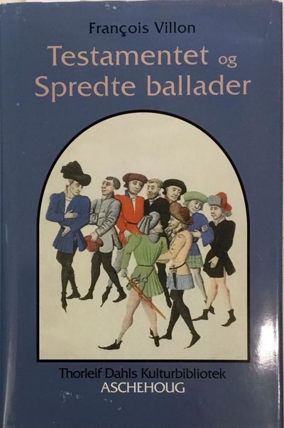 Testamentet og Spredte Ballader. Gjendiktet og…