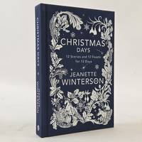 CHRISTMAS DAYS: 12 STORIES AND 12 FEASTS FOR 12 DAYS [Signed]