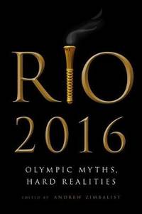 Rio 2016: Olympic Myths, Hard Realities