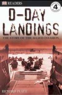 DK Readers L4: d-Day Landings: the Story of the Allied Invasion : The Story of the Allied Invasion