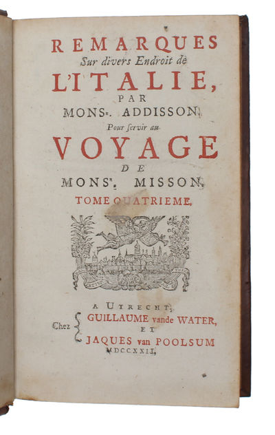 Voyage d'Italie de Monsieur Misson, avec un Mémoire contenant des avis utiles à ceux qui voudront faire le même voyage. Cinquième édition, plus ample et plus correcte que les précédentes, enrichie de nouvelles figures... 4 vols. - [BEAUTIFUL TRAVEL GUIDE TO ITALY] (photo 3)