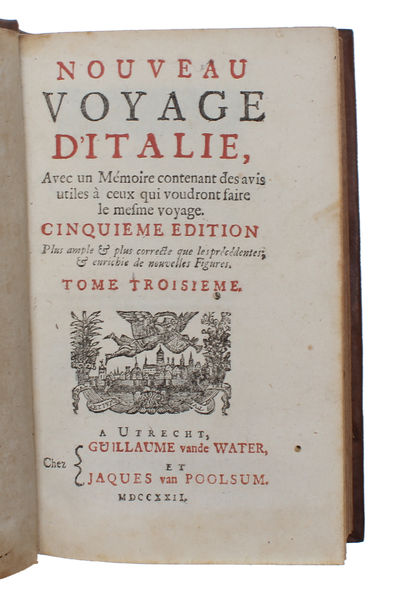 Voyage d'Italie de Monsieur Misson, avec un Mémoire contenant des avis utiles à ceux qui voudront faire le même voyage. Cinquième édition, plus ample et plus correcte que les précédentes, enrichie de nouvelles figures... 4 vols. - [BEAUTIFUL TRAVEL GUIDE TO ITALY] (photo 10)