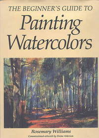 image of THE BEGINNER'S GUIDE TO PAINTING WATERCOLORS.
