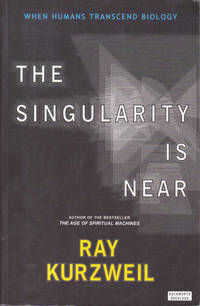 The Singularity is Near: When Humans Transcend Biology