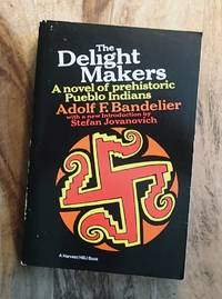 THE DELIGHT MAKERS : A Novel of Prehistoric Pueblo Indians