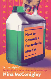 How to Commit a Postcolonial Murder: 'Heart-mending and heart-breaking' Tayari Jones, author of...