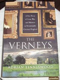 The Verneys: A True Story of Love, War, and Madness in Seventeenth-Century England