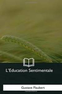 L&#039;Education Sentimentale (French Edition) by Gustave Flaubert - 2017-12-08