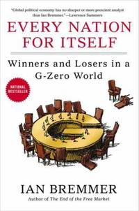 Every Nation for Itself : Winners and Losers in a G-Zero World