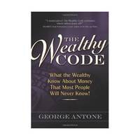 The Wealthy Code: What the Wealthy Know About Money That Most People Will Never Know!