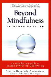 Beyond Mindfulness in plain english by Gunaratana, Bhante Henepola