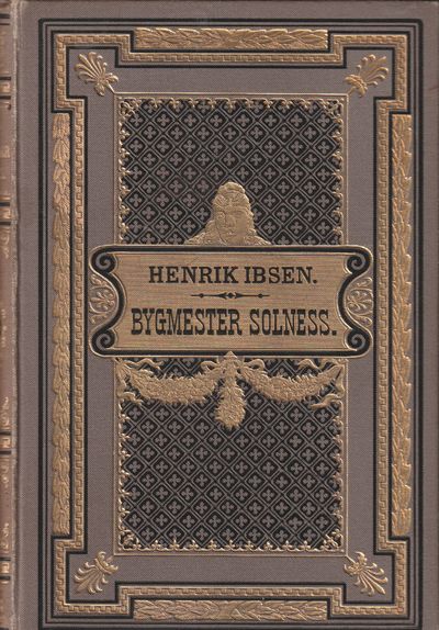 Bygmester Solness. Skuespil i tre akter