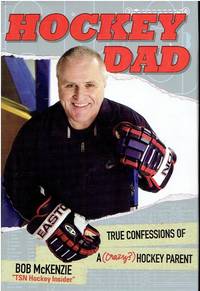 Hockey Dad True Confessions of a Hockey Parent