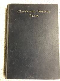 The Chant And Service Book by Reverend Charles L. Hutchins - 1894