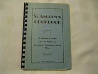 St. Andrew's Cook Book by Iona Fellowship of St. Andrew's Presbyterian Church (compilers)
- Hardcover
- 1981
- from ABC: Antiques, Books & Collectibles (SKU: 000686)
