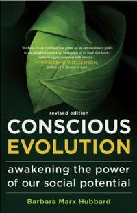Conscious Evolution : Awakening the Power of Our Social Potential