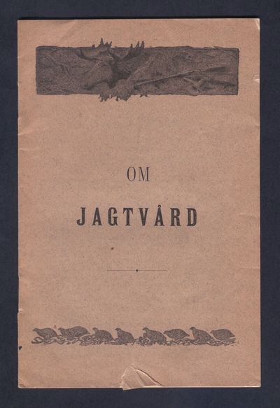 Om jagtvård [=omslagstitel]